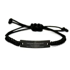 Badass Network Administrator Gifts, I'm Network Administrator not a magician, Sarcastic Black Rope Bracelet for Network Administrator Birthday Christmas for  Men, Women, Friends, Coworkers