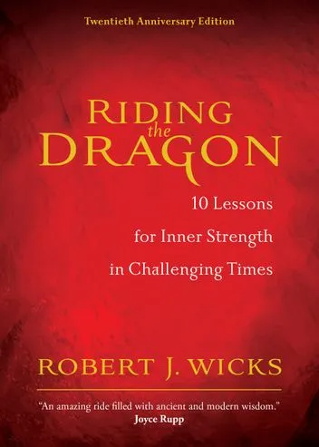 Riding the Dragon: 10 Lessons for Inner Strength in Challenging Times